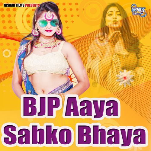Bjp Aaya Sabko Bhaya