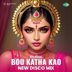 Bou Katha Kao - New Disco Mix-J1FfAgJqeAU