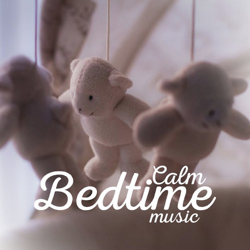 Calm Bedtime Music