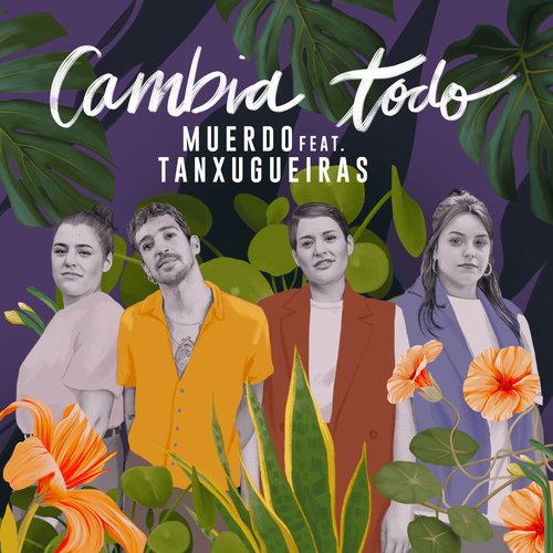 Cambia todo (feat. Tanxugueiras)_poster_image