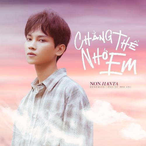 Chẳng Thể Nhớ Em (Remix) cover art