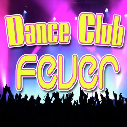 Dance Club Fever