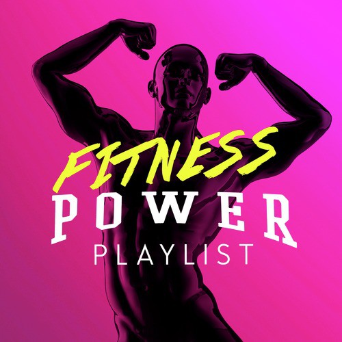 Fitness Power Playlist