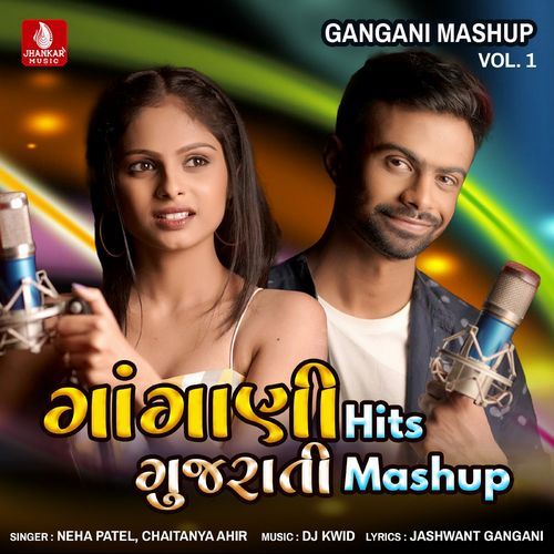Gangani Hits Gujarati Mashup, Vol. 1