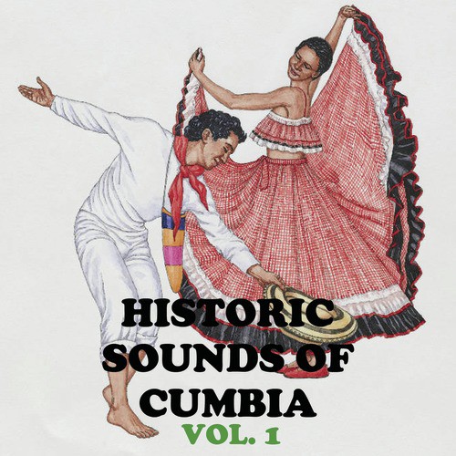 Historical Sounds Of Cumbia, Vol. 1