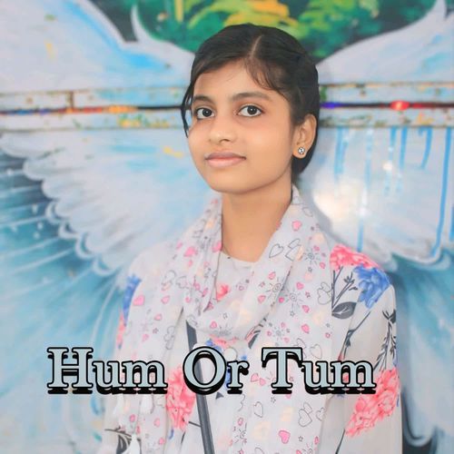 Hum Or Tum