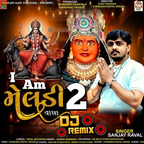 I Am Meldi Vala 2 (DJ Remix)