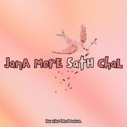 Jana Mere Sath Chal-BAsHXUFxQwU