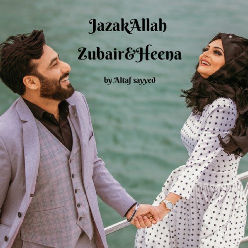 JazakAllah Zubair&amp;Heena_poster_image