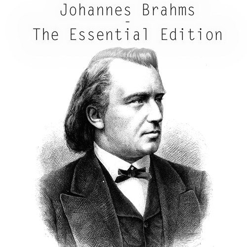Johannes Brahms - The Essential Edition