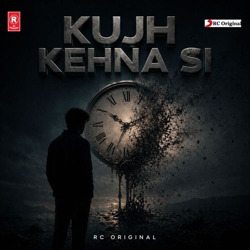 Kujh Kehna Si