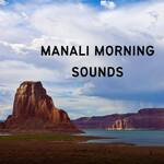 Manali Morning Sounds