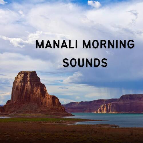 Manali Morning Sounds