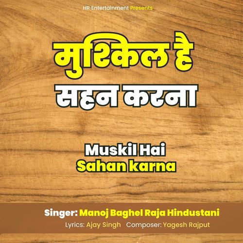 Muskil Hai Sahan karna
