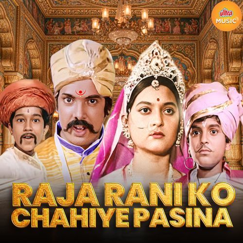 Raja Rani Ko Chahiye Pasina