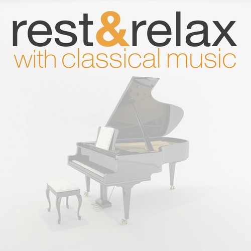 Rest & Relax with Classical Music