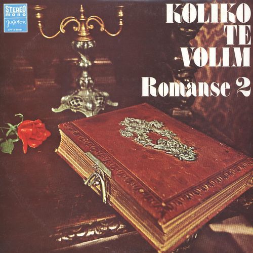 Romanse 2 - Koliko Te Volim