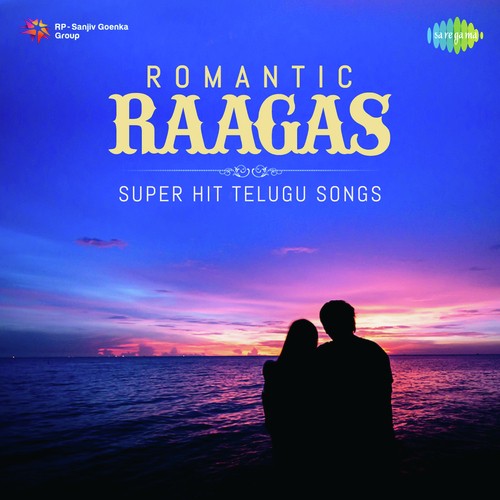 Romantic Raagas - Super Hit Telugu Songs