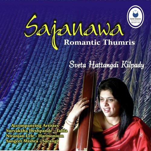 Sajanawa - Romantic Thumris