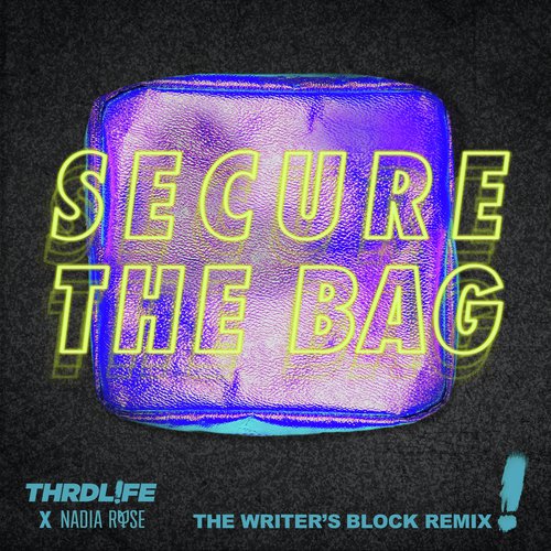 Secure The Bag (The Writer&#039;s Block Remix)_poster_image