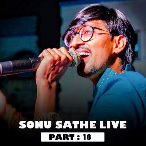 Sonu Sathe Live (Part - 18)