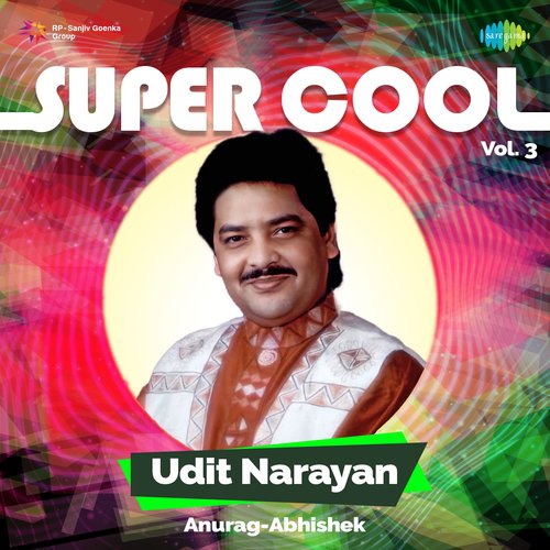 Super Cool Udit Narayan Vol 3