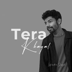 Tera Khayal