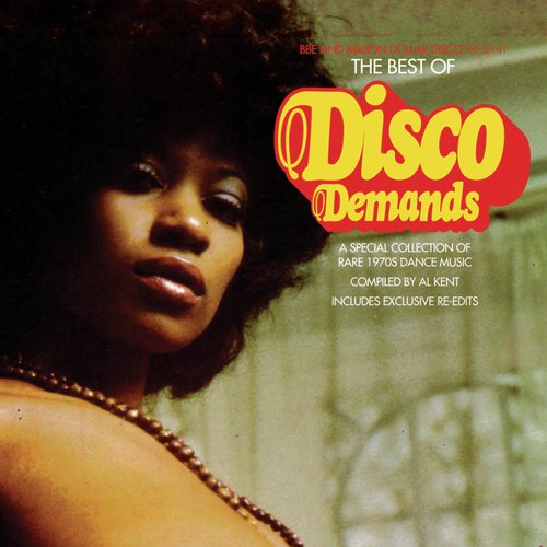 The Best Of Disco Demands - A Collection Of Rare 1970s Dance Music - Compiled By Al Kent