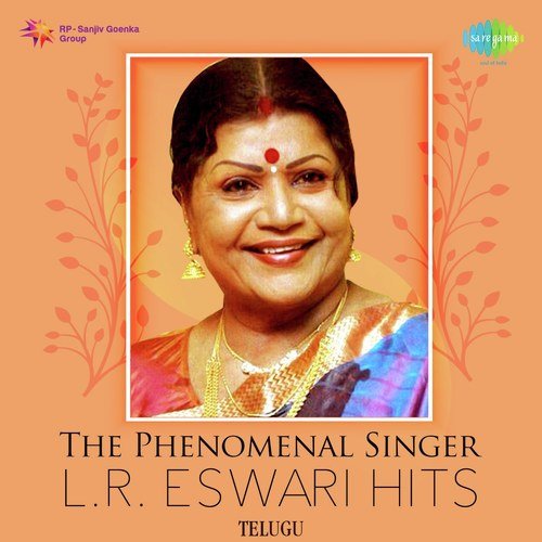 The Phenomenal Singer - L.R. Eswari Hits - Telugu