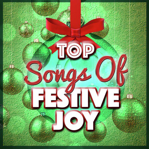Top Songs of Festive Joy