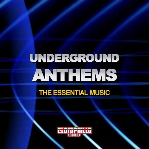 Underground Anthems (The Essential Music)