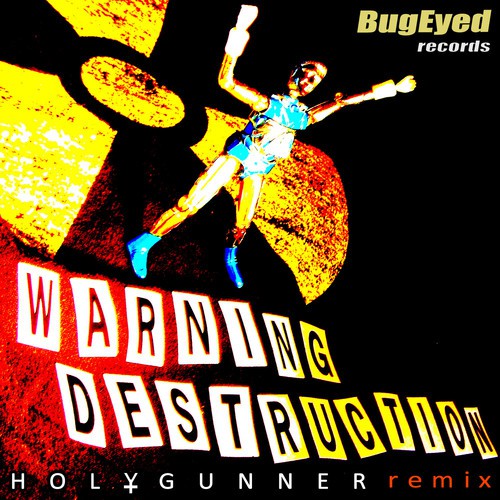 Warning Destruction (Holygunner Remix)_poster_image