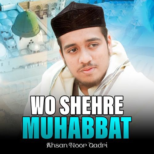 Wo Shehre Muhabbat