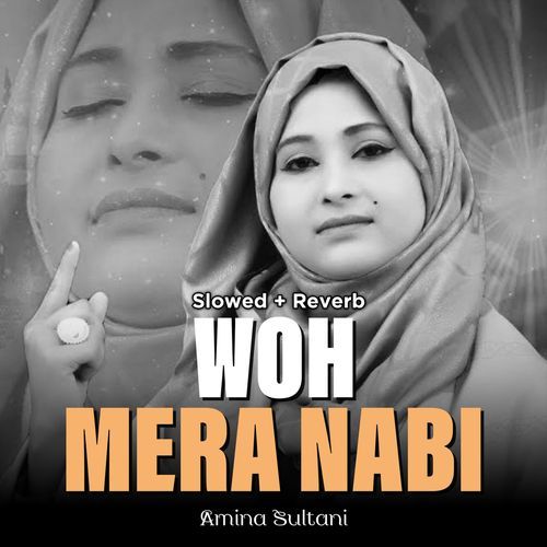 Woh Mera Nabi (Lofi-Mix)