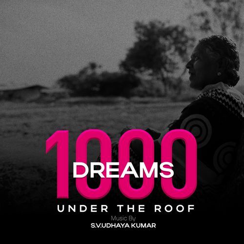 1000 Dreams Under the Roof