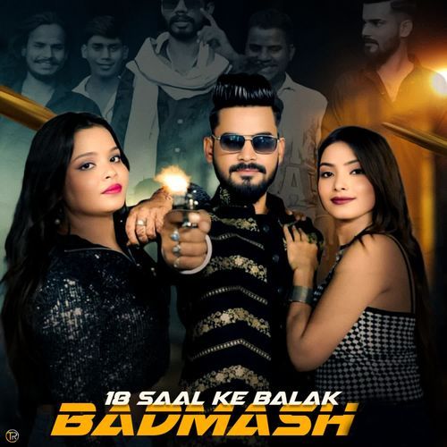 18 Saal Ke Balak Badmash