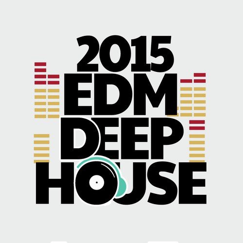 2015 EDM Deep House