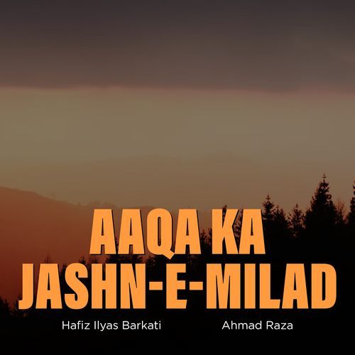 Aaqa Ka Jashn-E-Milad