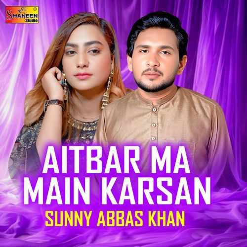 Aitbaar Na Main Karsan