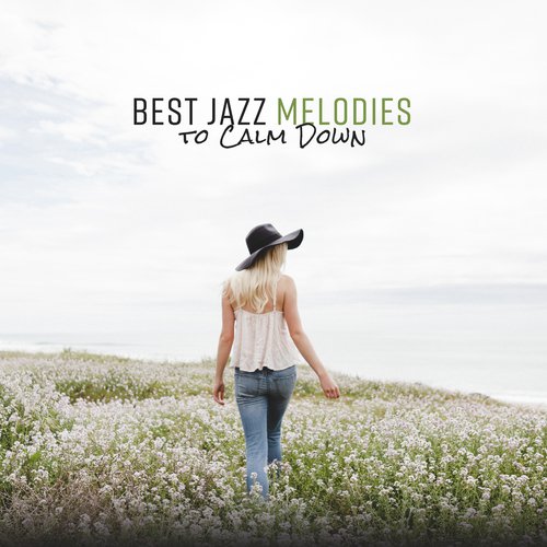 Best Jazz Melodies to Calm Down