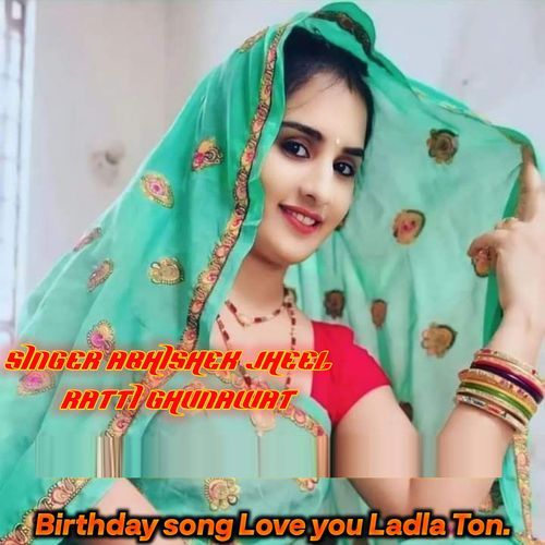 Birthday Song Love You Ladla Ton