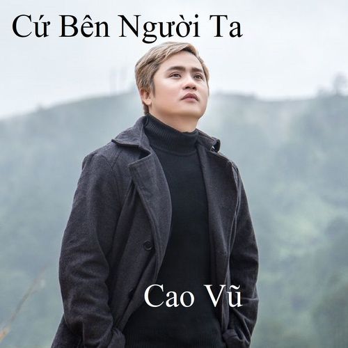 Cứ Bên Người Ta