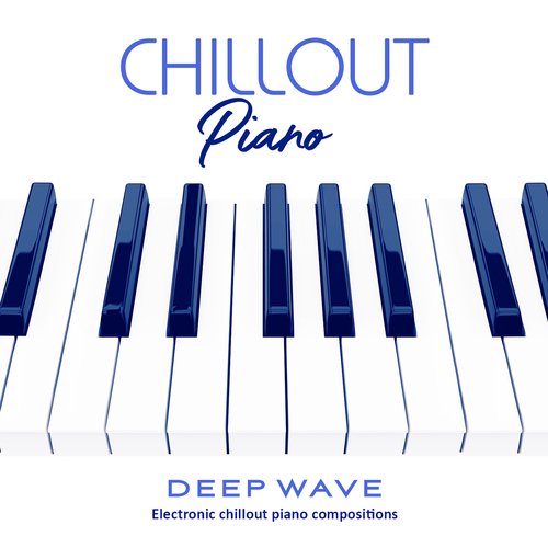 Chillout Piano: Electronic Chillout Piano Compositions_poster_image