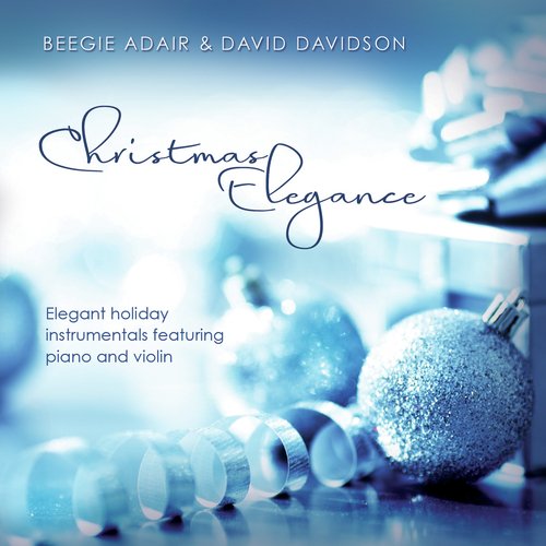 Christmas Elegance: Elegant Holiday Instrumentals Featuring Piano And Violin_poster_image