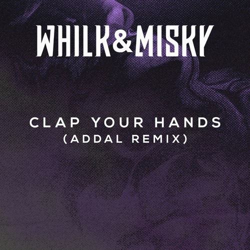 Clap Your Hands (Addal Remix)