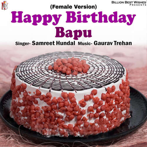 Happy Birthday Bapu (Female Version)