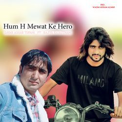 Hum H Mewat Ke Hero-RSxfABlhW2o