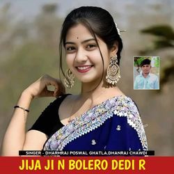 Jija Ji N Bolero Dedi R-PQwOcid,cHs