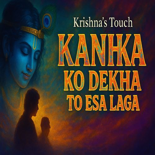 Kanha Ko Dekha To Esa Laga