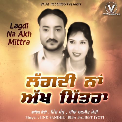 Lagdi Na Akh Mittra